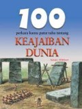 100 Pengetahuan tentang: keajaiban Dunia