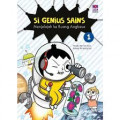 Si Genius Sains 1 : Menjelajah Ke Luar Angkasa