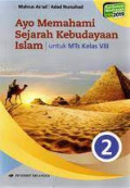 Ayo Memahami Sejarah Kebudayaan Islam Untuk MTs Kls VIII