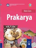 BUKU GURU : Prakarya kelas IX