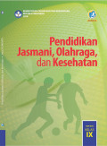 Pendidikan Jasmani, Olahraga dan Kesehatan : SMP/MTs Kelas IX Rev. 2018