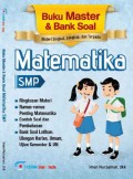 Buku Master dan Bank Soal: Materi Singkat, Lengkap dan Terpadu Matematika SMP kelas VII, VIII, IX