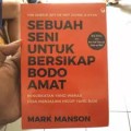 Sebuah Seni Untuk Bersikap Bodo Amat