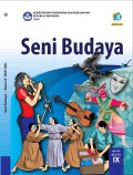 Seni Budaya : SMP/MTs kelas IX; Edisi Rev. 2018