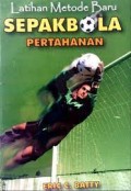 Latihan Sepak Bola Metode Baru Pertahanan
