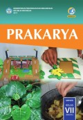 Prakarya SMP/MTs Kelas VII Semester 2 Edisi Revisi 2017