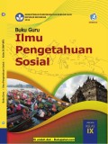 BUKU GURU : Ilmu Pengetahuan Sosial kelas IX