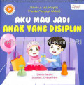 Aku Mau Jadi Anak Yang Disiplin