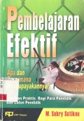 Pembelajaran Efektif : Apa dan Bagaimana Mengupayakannya?