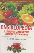 Ensiklopedia Jus Buah dan Sayur untuk Penyembuhan