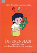 Diferensiasi : Memahami Pelajar untuk Belajar Bermakna dan Menyenangkan