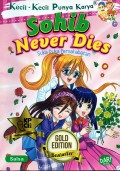 Sohib Never Dies : Suka Duka Persahabatan