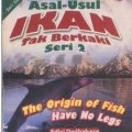 Asal - Usul Ikan Tak Berkaki Seri 2