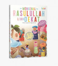 Mengenal Rasulullah Lebih Dekat