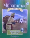 Muhammad Teladanku : Rasul Yang Dicintai  (14)