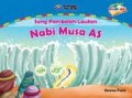 Sang Pembelah Lautan : Nabi Musa As
