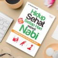 Hidup Sehat Setiap Hari Seperti Nabi