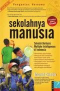 Sekolahnya Manusia, Sekolah Berbasis Multiple Intelligences di Indonesia