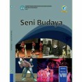 Seni Budaya : SMP/MTs Kelas VIII; Edisi Rev. 2017
