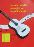 Tehnik Praktis Mengiringi lagu & Melodi