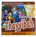 Akhlak Gaul Anak Muslim : Kalimat Thayyibah