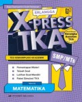 Erlangga X-Press TKA SMP/MTs Matematika